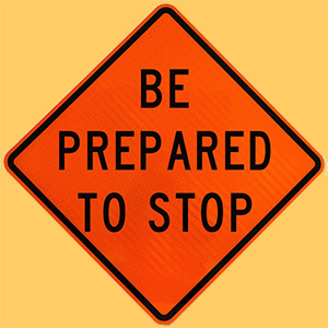 be prepared to stop